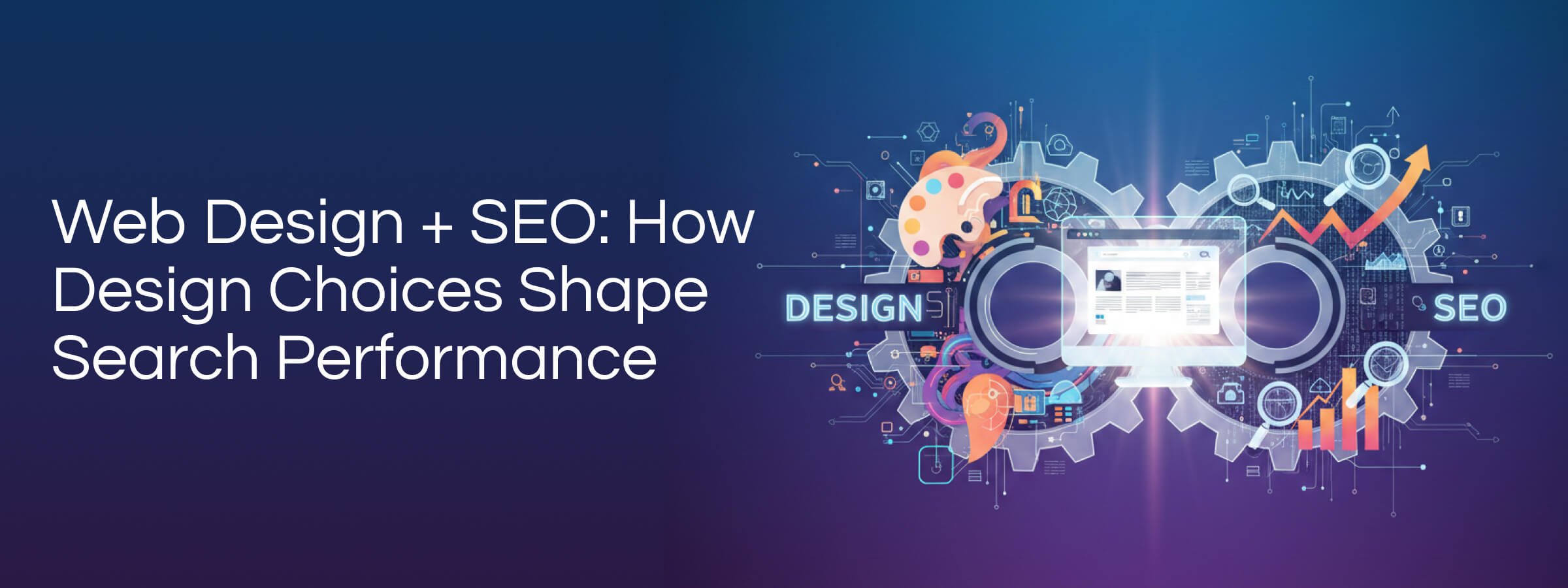 Web Design And SEO: How Design Choices Shape Search Performance